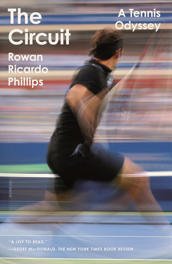 Cover Art for 9781250234926, The Circuit: A Tennis Odyssey by Rowan Ricardo Phillips