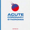 Cover Art for 9780824701406, Acute Coronary Syndromes by Eric J. Topol