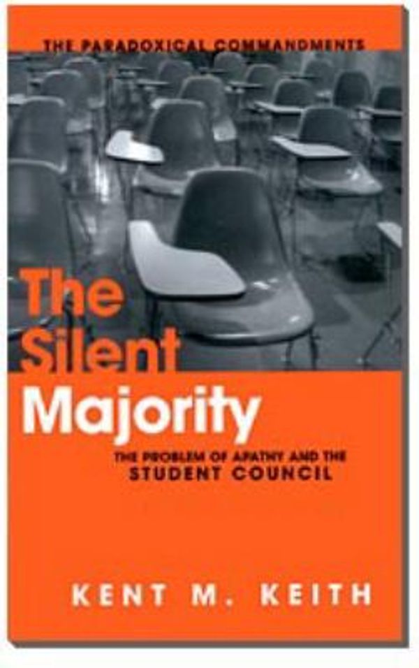 Cover Art for 9780970752611, The Silent Majority (The Problem of Apathy and the Student Council) by Kent M. Keith