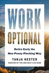 Cover Art for 9780316450898, Work Optional: The Non-Penny-Pinching Guide to Retiring Early by Tanja Hester