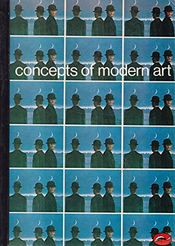 Cover Art for 9780500201862, Concepts of Modern Art (World of Art) by Nikos Stangos