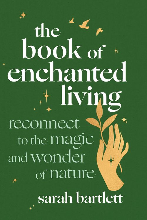 Cover Art for 9780349436562, The Book of Enchanted Living by Sarah Bartlett