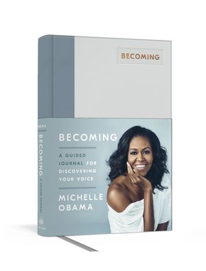 Cover Art for 9780593139127, Becoming: A Guided Journal for Discovering Your Voice by Michelle Obama