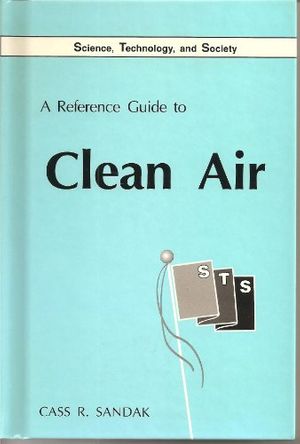 Cover Art for 9780894902611, Reference Guide to Clean Air by Cass R. Sandak