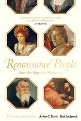 Cover Art for 9780500293805, Renaissance People: Lives that Shaped the Modern Age by Robert C. Davis, Beth Lindsmith