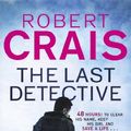 Cover Art for B004H4XB0Q, The Last Detective (Cole and Pike Book 9) by Robert Crais