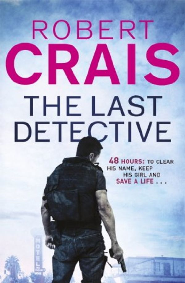 Cover Art for B004H4XB0Q, The Last Detective (Cole and Pike Book 9) by Robert Crais