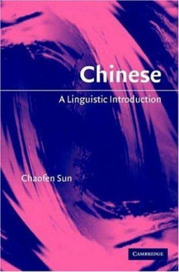 Cover Art for 9780521823807, Chinese: A Linguistic Introduction by Chaofen Sun