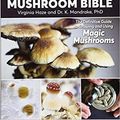 Cover Art for B08T7LNLVW, Psilocybin Mushroom Bible The The Definitive Guide to Growing and Using Magic Mushrooms Paperback Illustrated 30 April 2017 by Dr. K. Mandrake