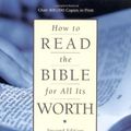 Cover Art for 9780310384915, How to Read the Bible for All Its Worth by Gordon D. Fee, Douglas Stuart