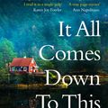 Cover Art for 9781472285164, It All Comes Down To This by Therese Anne Fowler