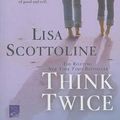 Cover Art for 9780312380762, Think Twice by Lisa Scottoline