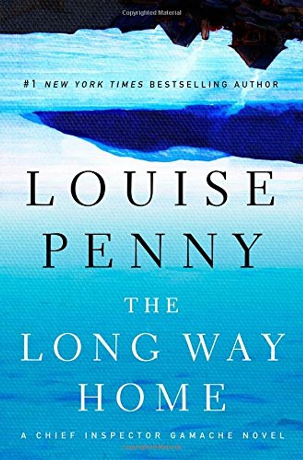 Cover Art for 9781250022066, The Long Way Home: A Chief Inspector Gamache Novel by Louise Penny