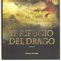 Cover Art for 9788834717028, Il rifugio del drago by Robin Hobb