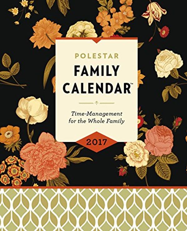 2017 Polestar Family Calendar A Family Time Planner & Home Management