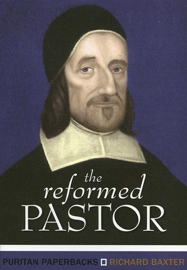 Cover Art for 9780851511917, The Reformed Pastor by Richard Baxter