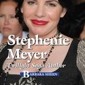 Cover Art for 9780737750669, Stephenie Meyer by Barbara Sheen
