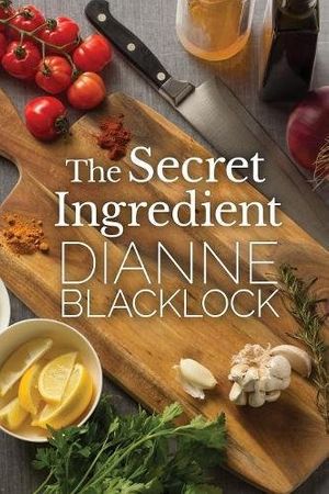 Cover Art for 9781925579635, The Secret Ingredient by Dianne Blacklock