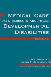 Cover Art for 9781557667663, Medical Care for Children and Adults with Developmental Disabilities by I. Leslie Rubin, Allen C. Crocker, David Satcher
