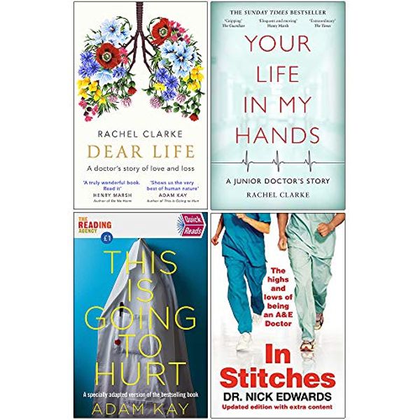 Cover Art for 9789123976423, Dear Life A Doctor's Story of Love and Loss, Your Life In My Hands A Junior Doctor's Story, Quick Reads This Is Going To Hurt, In Stitches 4 Books Collection Set by Rachel Clarke, Adam Kay, Nick Edwards