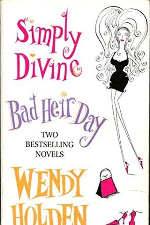 Cover Art for 9780755322527, Simply Divine by Wendy Holden