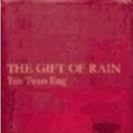 Cover Art for 9781921215872, The Gift of Rain by Tan Twan Eng