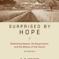 Cover Art for 9780310324720, Surprised by Hope by N. T. Wright