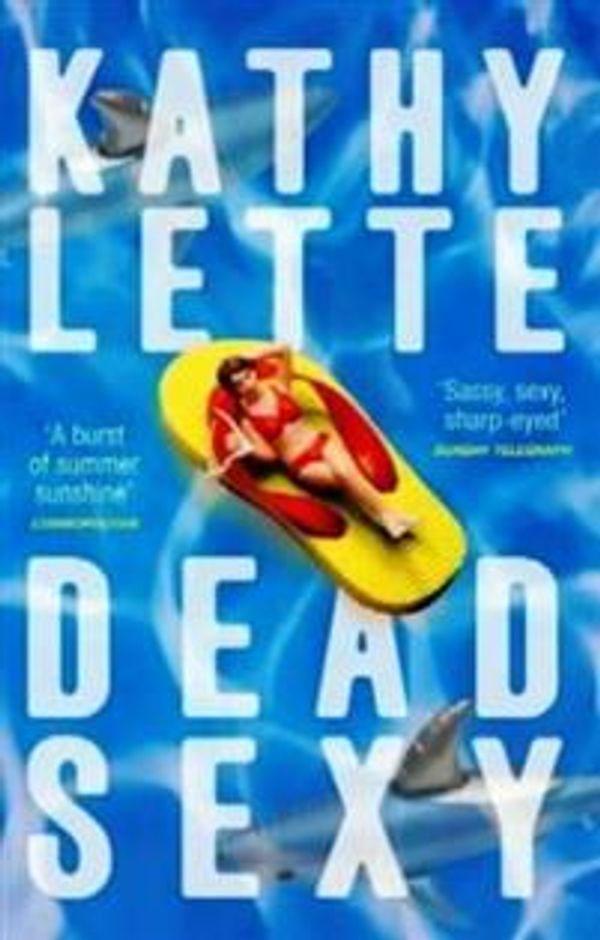 Cover Art for 9780743489447, Dead Sexy by Kathy Lette