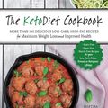 Cover Art for 9781627887908, The Ketodiet Cookbook150 Grain-Free, Sugar-Free, and Starch-Free Rec... by Martina Slajerova