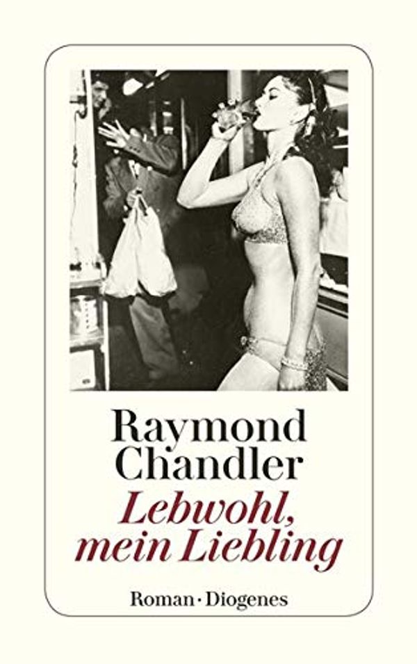 Cover Art for 9783257203127, Lebwohl, mein Liebling. by Raymond Chandler