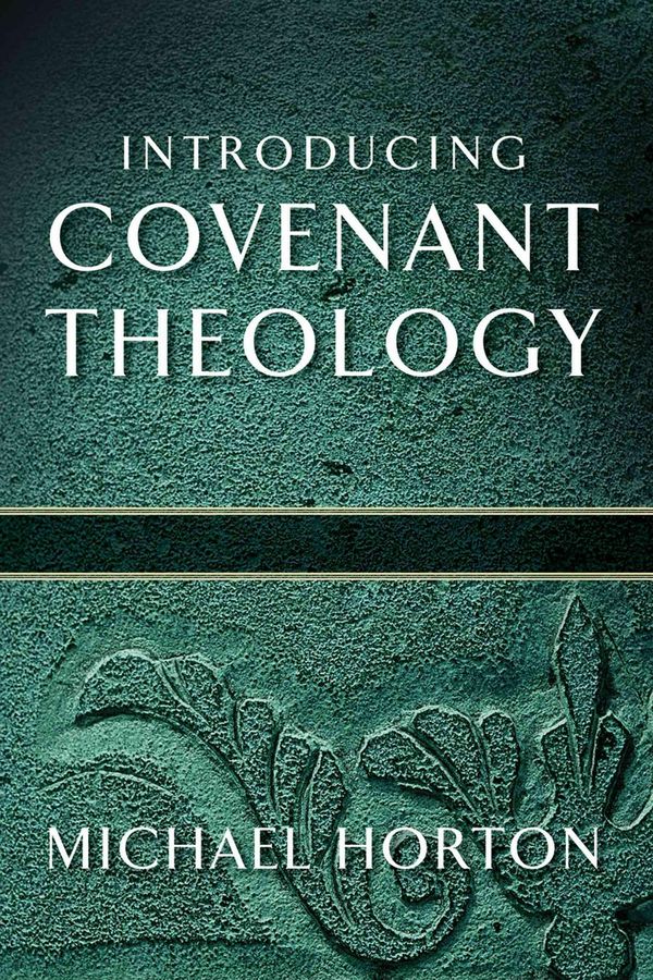 Cover Art for 9780801071959, Introducing Covenant Theology by Michael Horton