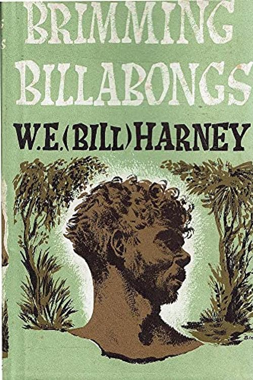 Cover Art for B0000CLMHK, Brimming Billabongs by Harney, W. E. (Bill)