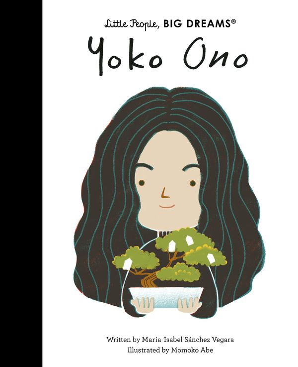 Cover Art for 9780711259287, Yoko Ono (Little People, BIG DREAMS) by Sanchez Vegara, Maria Isabel