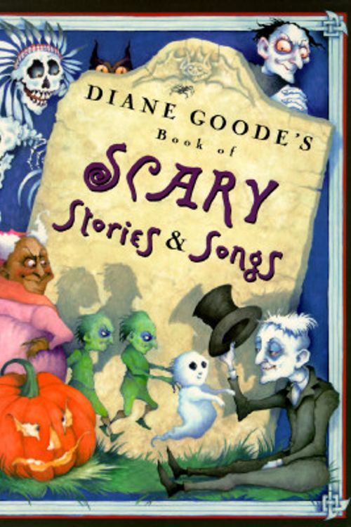 Cover Art for 9780525451754, Diane Goode's Book of Scary Stories & Songs by Diane Goode