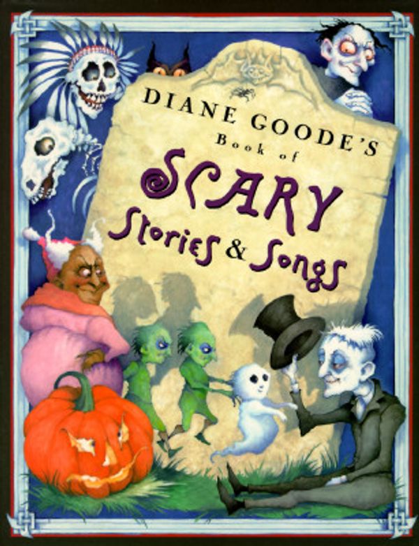 Cover Art for 9780525451754, Diane Goode's Book of Scary Stories & Songs by Diane Goode