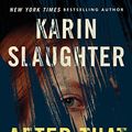 Cover Art for B0BN2133GN, After That Night by Karin Slaughter