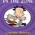 Cover Art for 9780007478293, Big Nate - Big Nate in the Zone by Lincoln Peirce