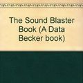 Cover Art for 9781557551641, The Sound Blaster Book by Axel Stolz