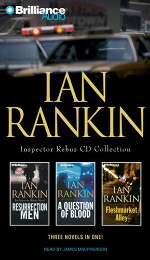 Cover Art for 9781423334293, Ian Rankin Inspector Rebus CD Collection: Resurrection Men, a Question of Blood, Fleshmarket Alley by Ian Rankin