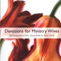 Cover Art for 0025986236328, Devotions for Ministry Wives by Barbara Hughes