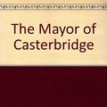 Cover Art for 9780333334034, The Mayor of Casterbridge by Thomas Hardy