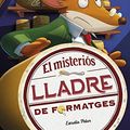 Cover Art for 9788418134135, El misteriós lladre de formatges by Geronimo Stilton