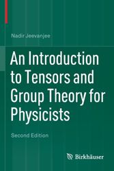 Cover Art for 9783319147932, An Introduction to Tensors and Group Theory for Physicists by Nadir Jeevanjee