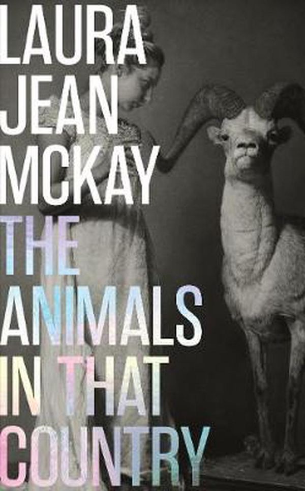 Cover Art for 9781912854523, The Animals In That Country by Laura Jean McKay