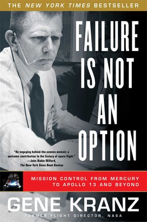 Cover Art for 9780743214476, Failure Is Not an Option by Gene Kranz