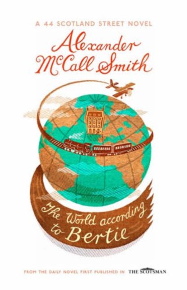 Cover Art for 9781846970177, The World According To Bertie. by Alexander McCall Smith