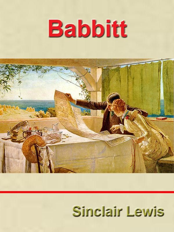 Cover Art for 1230000098487, Babbitt by Sinclair Lewis [Annotated] by Sinclair Lewis