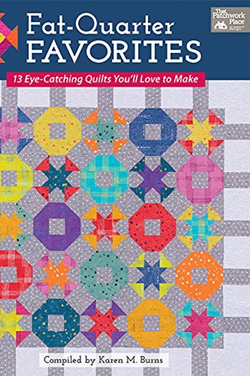 Cover Art for 9781604689020, Fat-Quarter Favorites13 Eye-Catching Quilts You'll Love to Make by Karen M. Burns