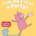 Cover Art for 9781406338430, I Am Invited to a Party! by Mo Willems