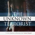 Cover Art for 9781843545989, The Unknown Terrorist by Richard Flanagan